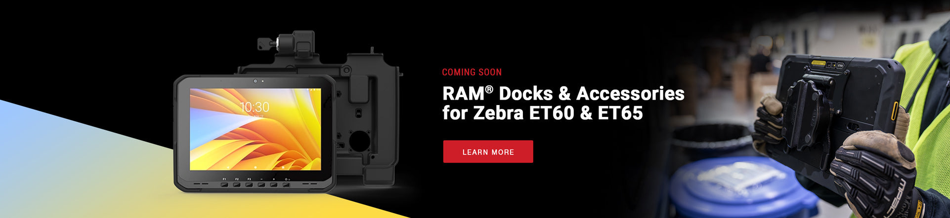 Homepage Image banner featuring RAM docks coming soon for Zebra ET60 & ET65 